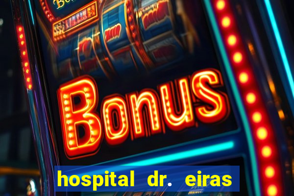 hospital dr. eiras em botafogo